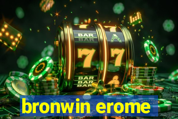 bronwin erome